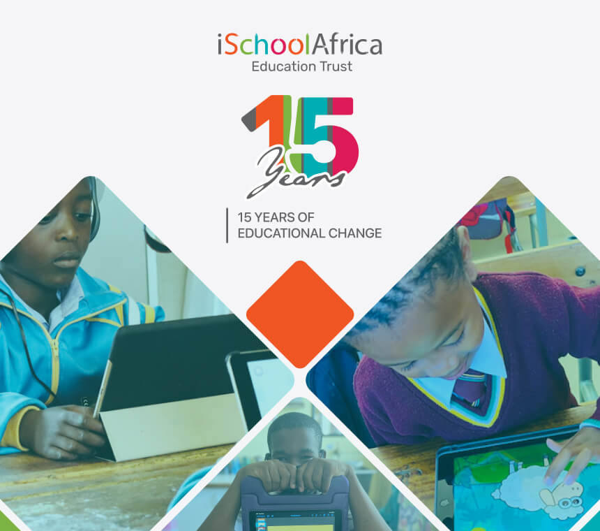 iSchoolAfrica Education Trust | 15 years of educational change